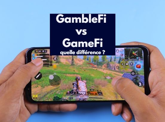 GambleFi vs GameFi, quelle différence ?