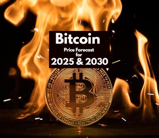 Bitcoin Price Forecast for 2025 and 2030