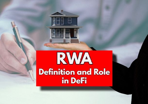 RWA: Definition and Role in DeFi